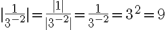 \mid\frac{1}{3^{-2}}\mid=\frac{\mid 1\mid}{\mid 3^{-2}\mid}=\frac{1}{3^{-2}}=3^2=9