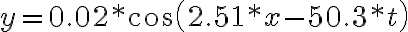 y=0.02*cos(2.51*x-50.3*t)