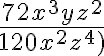 \frac{72x^3yz^2}{120x^2z^4)