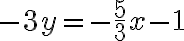 -3y=-\frac{5}{3}x-1