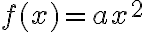 f( x)=ax^2